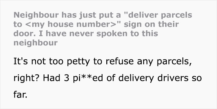 Man Stunned By His Neighbor’s Entitlement Who Designated His Home As A Drop-Off For His Deliveries Man Stunned By His Neighbor’s Entitlement Who Designated His Home As A Drop-Off For His Deliveries