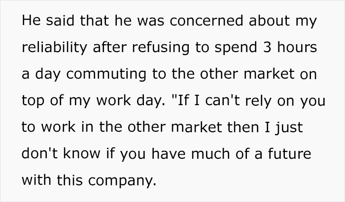 Boss Made To Eat His Words After Telling Star Employee To “Gain Some Perspective” For Refusing To Add 3 Hr Commute To Workday Boss Made To Eat His Words After Telling Star Employee To “Gain Some Perspective” For Refusing To Add 3 Hr Commute To Workday