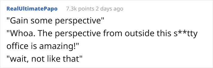 Boss Made To Eat His Words After Telling Star Employee To “Gain Some Perspective” For Refusing To Add 3 Hr Commute To Workday Boss Made To Eat His Words After Telling Star Employee To “Gain Some Perspective” For Refusing To Add 3 Hr Commute To Workday