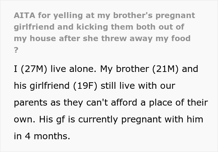“[Am I The Jerk] For Yelling At My Brother&rsquo;s Pregnant Girlfriend And Kicking Them Both Out Of My House After She Threw Away My Food?”