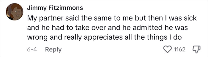 “My Husband Made A Comment That I Do Nothing Around The House. So For Two Days, I Really Did Nothing” “My Husband Made A Comment That I Do Nothing Around The House. So For Two Days, I Really Did Nothing”