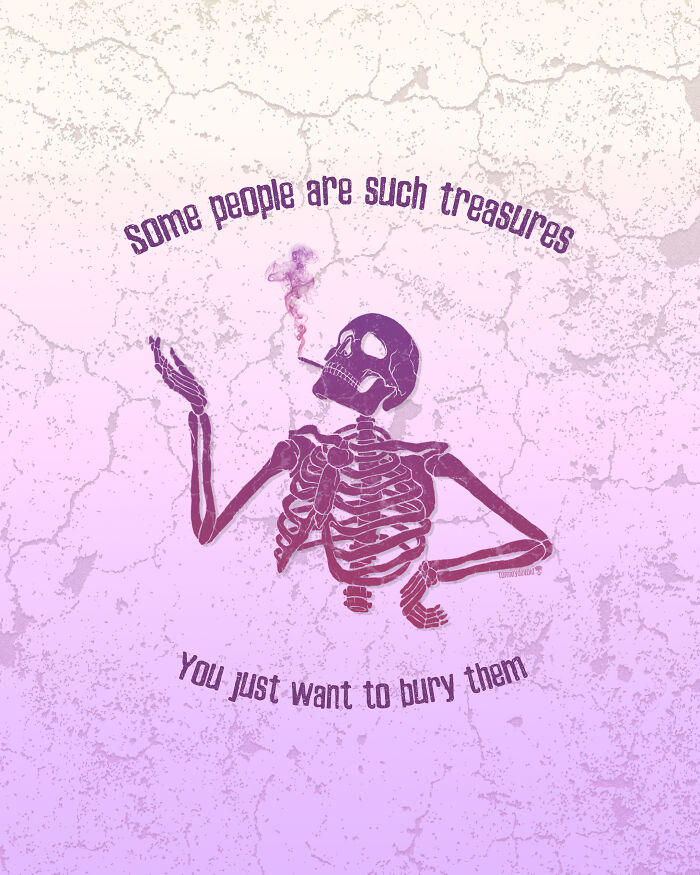 Here Are 65 Of My Relatable Artworks Of Skeletons With Dark Inspirational Messages Here Are 65 Of My Relatable Artworks Of Skeletons With Dark Inspirational Messages