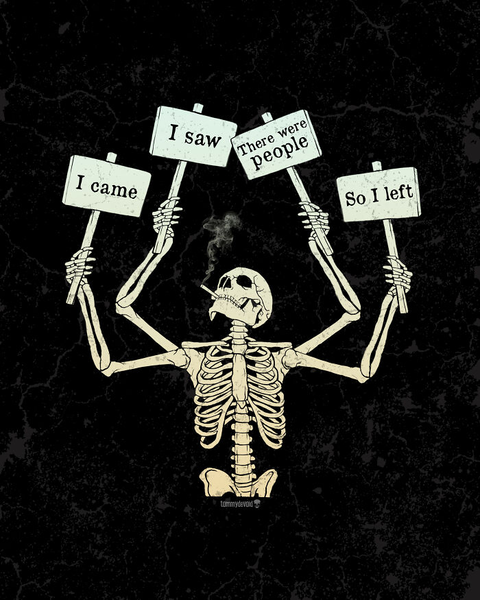 Here Are 65 Of My Relatable Artworks Of Skeletons With Dark Inspirational Messages Here Are 65 Of My Relatable Artworks Of Skeletons With Dark Inspirational Messages