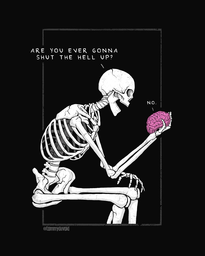 Here Are 65 Of My Relatable Artworks Of Skeletons With Dark Inspirational Messages Here Are 65 Of My Relatable Artworks Of Skeletons With Dark Inspirational Messages