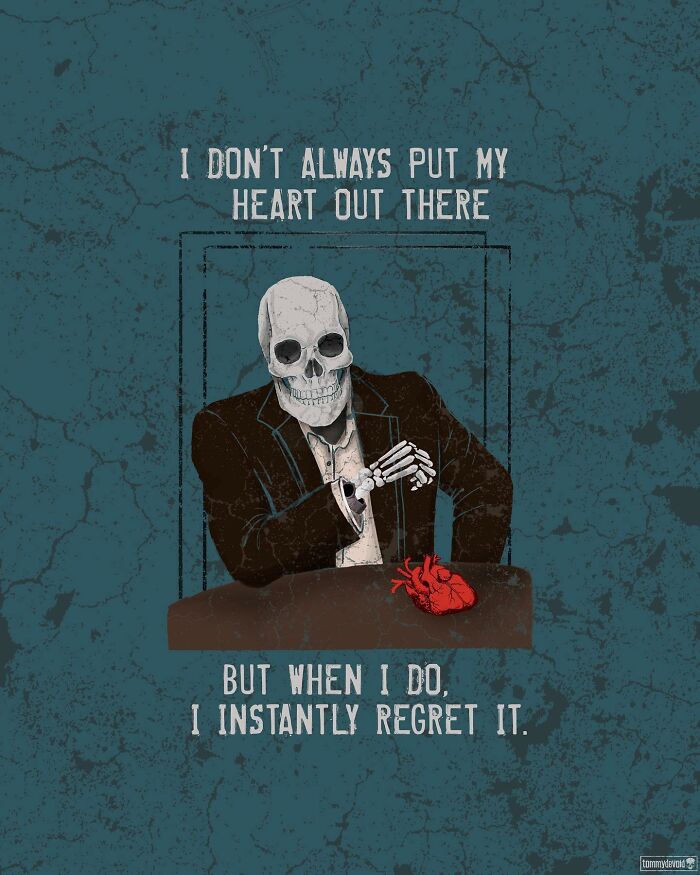 Here Are 65 Of My Relatable Artworks Of Skeletons With Dark Inspirational Messages Here Are 65 Of My Relatable Artworks Of Skeletons With Dark Inspirational Messages