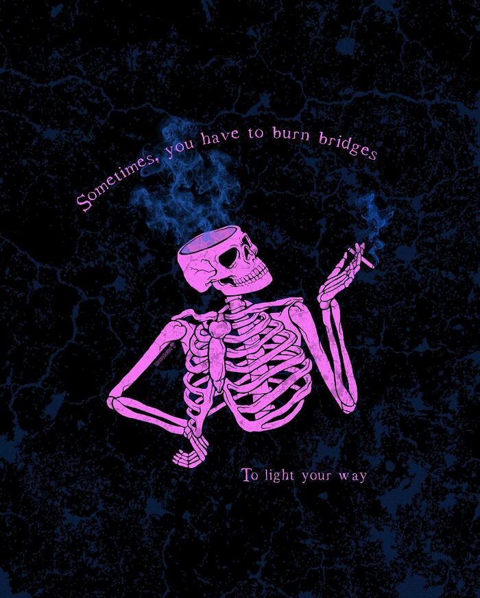 Here Are 65 Of My Relatable Artworks Of Skeletons With Dark Inspirational Messages Here Are 65 Of My Relatable Artworks Of Skeletons With Dark Inspirational Messages