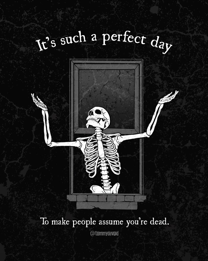 Here Are 65 Of My Relatable Artworks Of Skeletons With Dark Inspirational Messages Here Are 65 Of My Relatable Artworks Of Skeletons With Dark Inspirational Messages