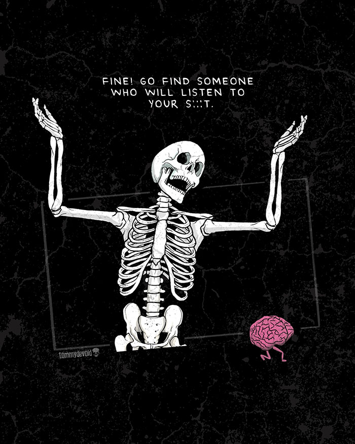 Here Are 65 Of My Relatable Artworks Of Skeletons With Dark Inspirational Messages Here Are 65 Of My Relatable Artworks Of Skeletons With Dark Inspirational Messages