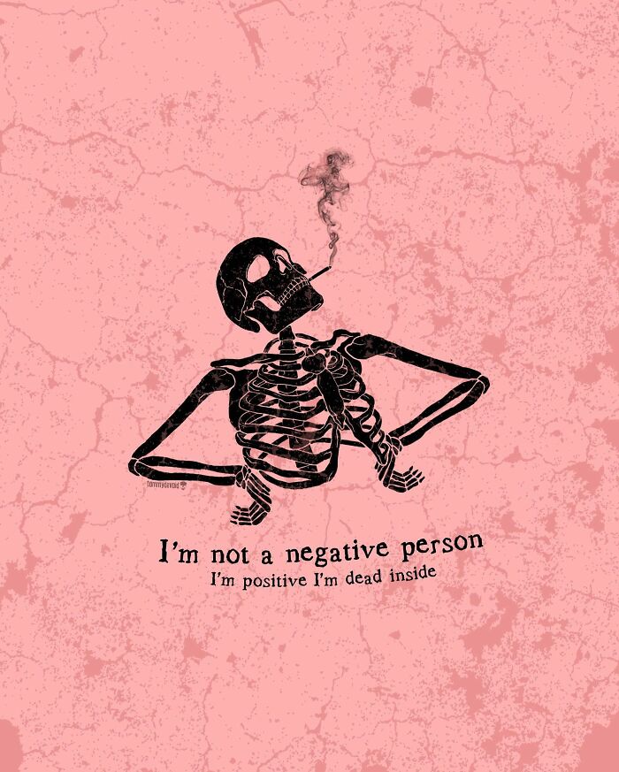 Here Are 65 Of My Relatable Artworks Of Skeletons With Dark Inspirational Messages Here Are 65 Of My Relatable Artworks Of Skeletons With Dark Inspirational Messages