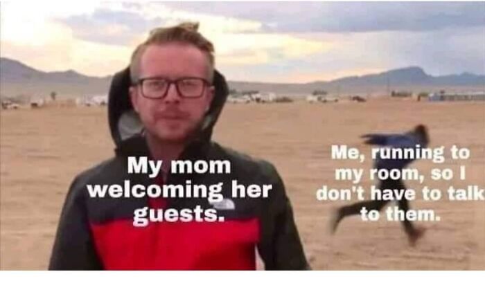 50 Funny And Relatable Memes To Send To Your Socially Awkward Friends 50 Funny And Relatable Memes To Send To Your Socially Awkward Friends