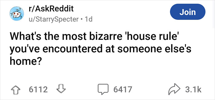 “What’s The Most Bizarre ‘House Rule’ You’ve Encountered At Someone Else’s Home?” (40 Answers) “What’s The Most Bizarre ‘House Rule’ You’ve Encountered At Someone Else’s Home?” (40 Answers)