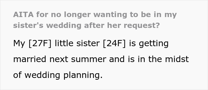 “[Am I The Jerk] For No Longer Wanting To Be In My Sister’s Wedding After Her Request?”