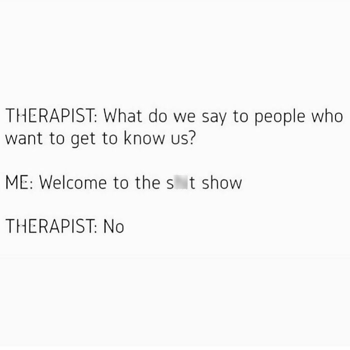 “My Therapist Says”: 50 Relatable Memes From The Legendary Instagram Account (New Pics) “My Therapist Says”: 50 Relatable Memes From The Legendary Instagram Account (New Pics)