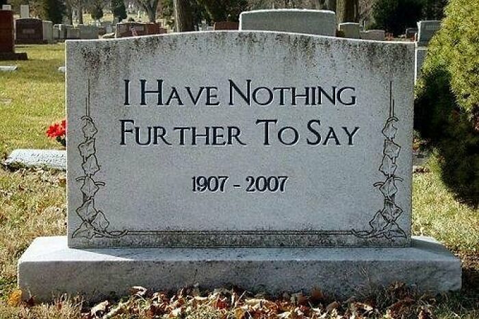 Rest In Pieces: 30 Hilarious Tombstones That Deserve To Be Shared Rest In Pieces: 30 Hilarious Tombstones That Deserve To Be Shared