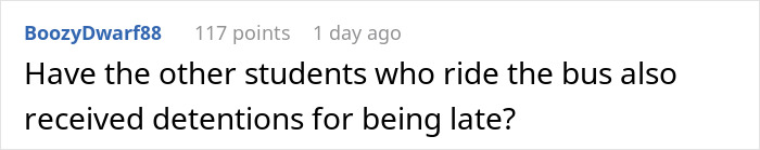 Student Mad Over 5 Days Of Detention After Their School Bus Is Late And They “Fail” To Report It Student Mad Over 5 Days Of Detention After Their School Bus Is Late And They “Fail” To Report It