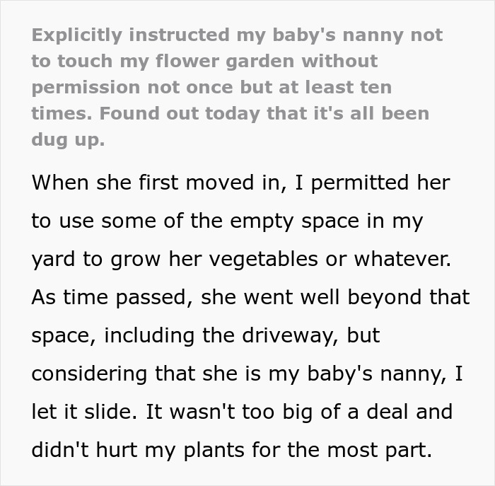 Woman Warns Baby’s Nanny Not To Touch Her Flower Garden, Finds That Everything Has Been Dug Up Woman Warns Baby’s Nanny Not To Touch Her Flower Garden, Finds That Everything Has Been Dug Up