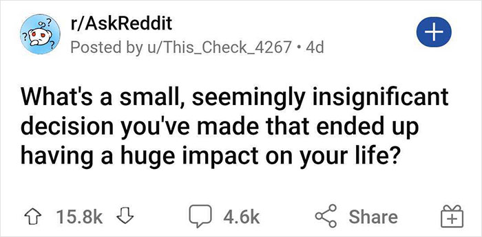 50 Of The Most Insignificant Things That Shifted Realities For These People