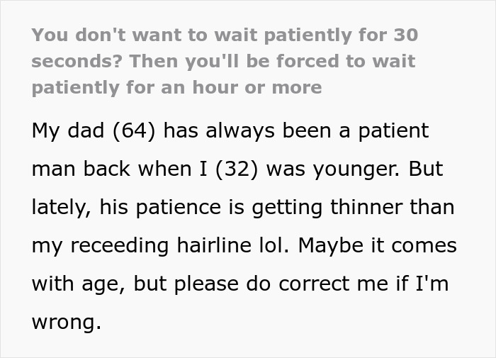 Dad Refuses To Wait 30 Seconds For Son To Confirm An Order, Has To Wait For More Than Hour After Dad Refuses To Wait 30 Seconds For Son To Confirm An Order, Has To Wait For More Than Hour After