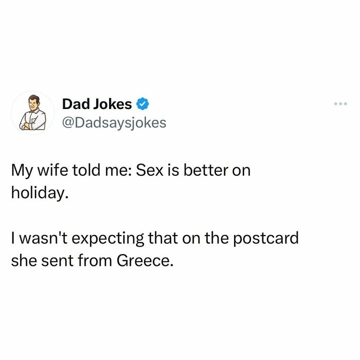 50 Of The Wittiest Dad Jokes That May Help You Finally One-Up Your Own Dad (New Pics) 50 Of The Wittiest Dad Jokes That May Help You Finally One-Up Your Own Dad (New Pics)