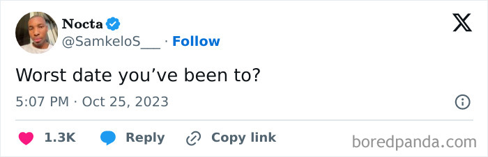 “Worst Date You’ve Been To?”: 30 People Share Honest And Crazy Stories “Worst Date You’ve Been To?”: 30 People Share Honest And Crazy Stories