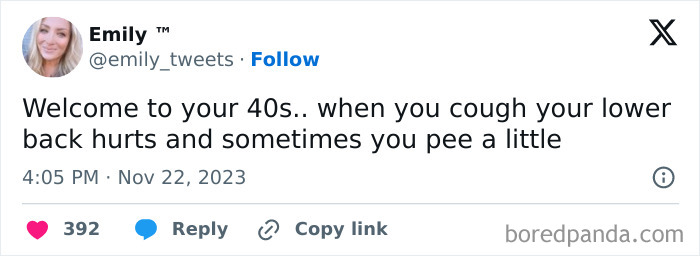 50 Hilariously Relatable Tweets From People Who Are Trying To Come To Terms With Hitting 40 50 Hilariously Relatable Tweets From People Who Are Trying To Come To Terms With Hitting 40