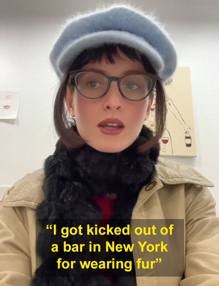 Vegan Gets Kicked Out Of A Bar For Wearing Fur, Starts Questioning Her Morals Vegan Gets Kicked Out Of A Bar For Wearing Fur, Starts Questioning Her Morals