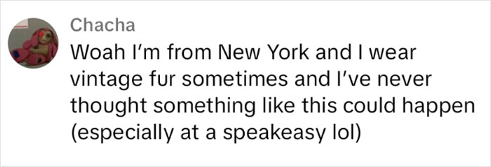 Vegan Gets Kicked Out Of A Bar For Wearing Fur, Starts Questioning Her Morals Vegan Gets Kicked Out Of A Bar For Wearing Fur, Starts Questioning Her Morals