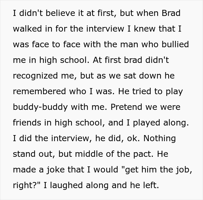 Person Has No Mercy On School Bully 15 Years Later When He Comes For A Job Interview Person Has No Mercy On School Bully 15 Years Later When He Comes For A Job Interview