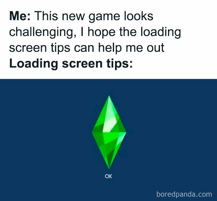 40 Hilariously Relatable Memes To Scroll Through While Your Sim Is On Fire 40 Hilariously Relatable Memes To Scroll Through While Your Sim Is On Fire