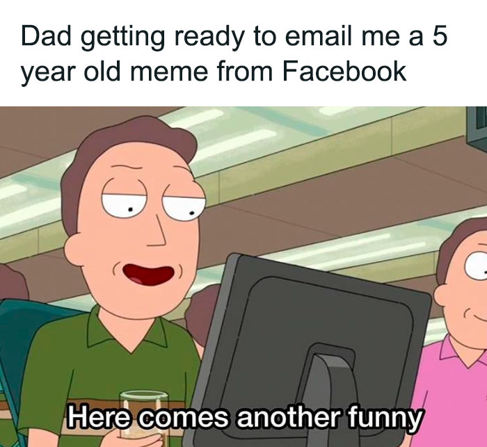 40 Dad Memes That Prove Dads Are The Funniest People Alive 40 Dad Memes That Prove Dads Are The Funniest People Alive