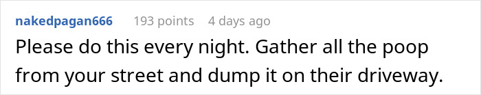 Woman Enjoys Neighbor’s Cursing Tirade As They Find Dog Poop That Once Was In The Yard Next Door Woman Enjoys Neighbor’s Cursing Tirade As They Find Dog Poop That Once Was In The Yard Next Door