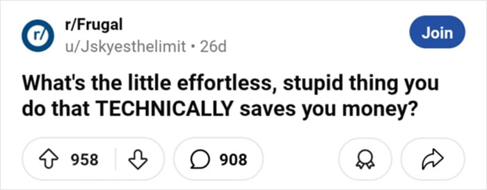 “Technically Saves You Money”: 30 Money-Saving Tips Ranging From Helpful To Weird “Technically Saves You Money”: 30 Money-Saving Tips Ranging From Helpful To Weird