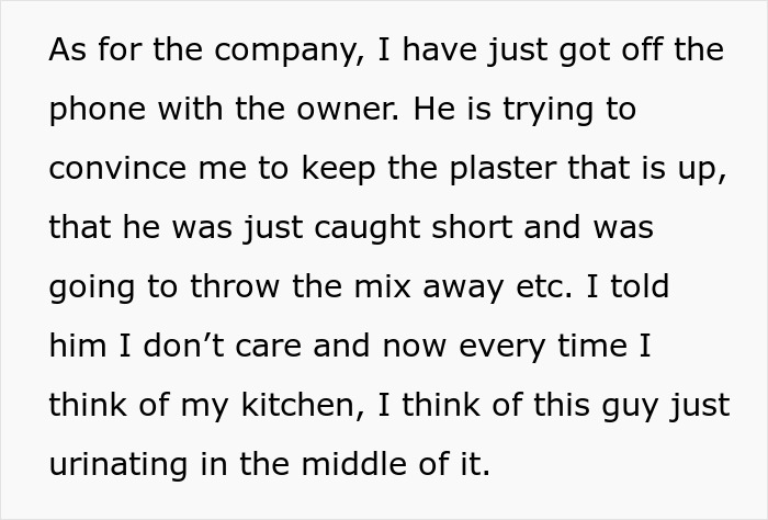 Woman Busts Worker Peeing In The Plaster Mix For Her Kitchen, Demands Company Take Everything Down Woman Busts Worker Peeing In The Plaster Mix For Her Kitchen, Demands Company Take Everything Down
