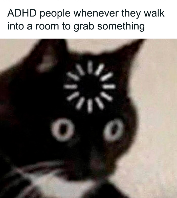40 Relatable ADHD Memes For The Easily Distracted 40 Relatable ADHD Memes For The Easily Distracted