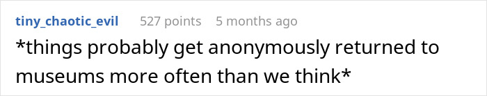 7YO Steals From A Museum, Returns The Ancient Artifact 24 Years Later 7YO Steals From A Museum, Returns The Ancient Artifact 24 Years Later