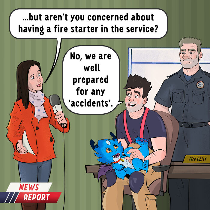 I Made A Comic About A Dragon In The Fire Service, And It Actually Makes Sense (Part 2) I Made A Comic About A Dragon In The Fire Service, And It Actually Makes Sense (Part 2)
