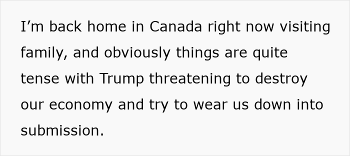 Guy Is Mad Canadian GF Cancelled All Her Trips To America: “Doing The Classic American Thing” Guy Is Mad Canadian GF Cancelled All Her Trips To America: “Doing The Classic American Thing”