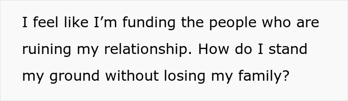 Family Calls Man’s Girlfriend “Low Level” And “Poor,” All While He Funds Their Entire Lifestyle Family Calls Man’s Girlfriend “Low Level” And “Poor,” All While He Funds Their Entire Lifestyle