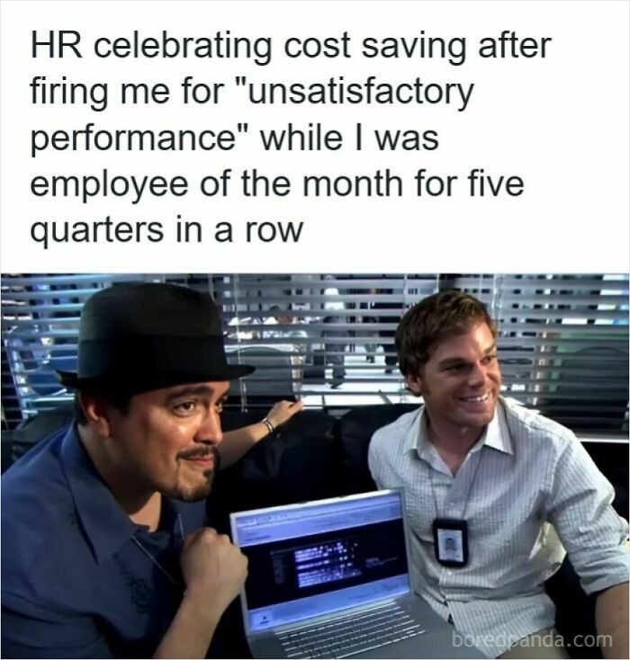54 Funny Memes About Getting Laid Off That May Also Sting At The Same Time 54 Funny Memes About Getting Laid Off That May Also Sting At The Same Time