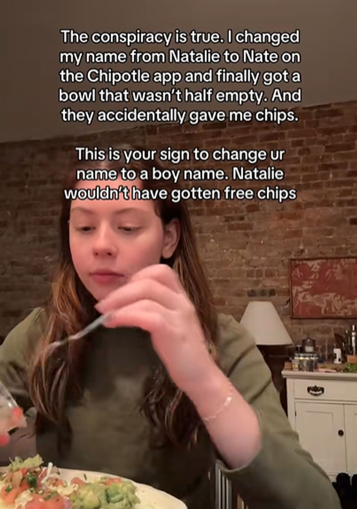 Woman Believes That Chipotle Puts More Food In Orders That Are Under Male Names, Tests It Woman Believes That Chipotle Puts More Food In Orders That Are Under Male Names, Tests It