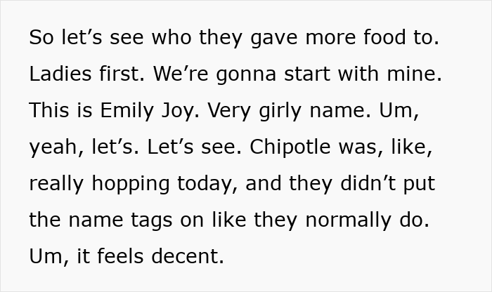 Woman Believes That Chipotle Puts More Food In Orders That Are Under Male Names, Tests It Woman Believes That Chipotle Puts More Food In Orders That Are Under Male Names, Tests It