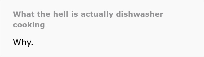 “That’s Nasty”: People Are Confused Why Someone Would Cook Their Food In The Dishwasher