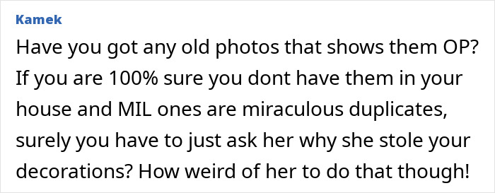 Woman Can’t Find Her Sentimental Christmas Ornaments, Horrified After Spotting Them On MIL’s Tree Woman Can’t Find Her Sentimental Christmas Ornaments, Horrified After Spotting Them On MIL’s Tree