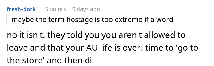 “I Am Being Held Hostage At My Parents’ Place And I Don’t Know What To Do”