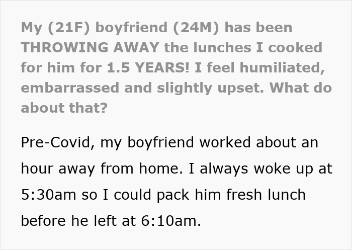 Woman Gets Up At Dawn To Make Lunches For Toxic BF, He Lies About Eating Them For 1.5 Years Woman Gets Up At Dawn To Make Lunches For Toxic BF, He Lies About Eating Them For 1.5 Years