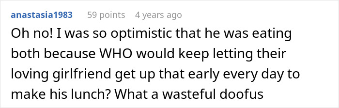 Woman Gets Up At Dawn To Make Lunches For Toxic BF, He Lies About Eating Them For 1.5 Years Woman Gets Up At Dawn To Make Lunches For Toxic BF, He Lies About Eating Them For 1.5 Years