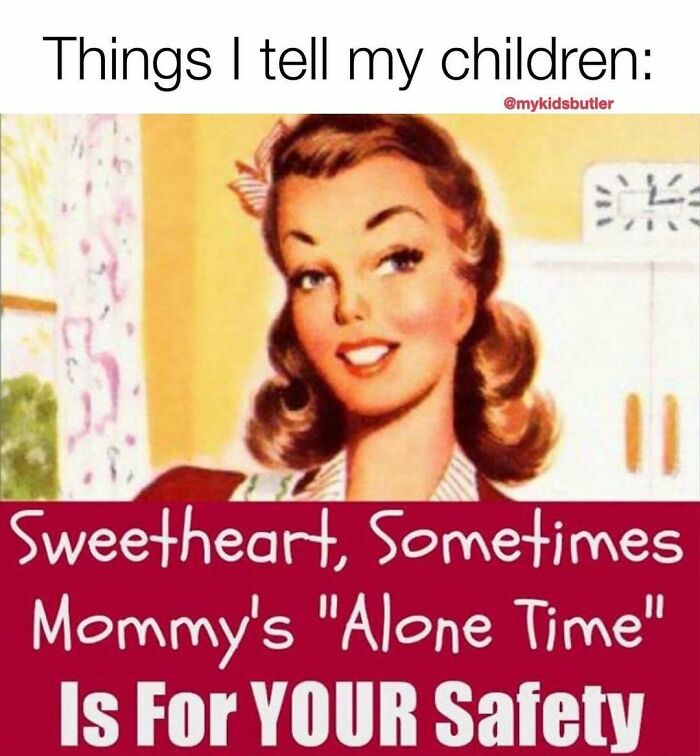 74 Funny And Savage Parenting Memes To Scroll Through While You Hide From Your Kids In The Bathroom