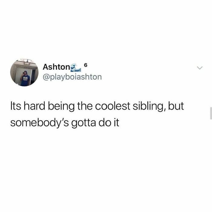 72 Memes That Perfectly Sum Up What It Means To Have Siblings 72 Memes That Perfectly Sum Up What It Means To Have Siblings