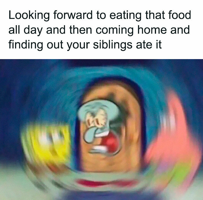 72 Memes That Perfectly Sum Up What It Means To Have Siblings 72 Memes That Perfectly Sum Up What It Means To Have Siblings
