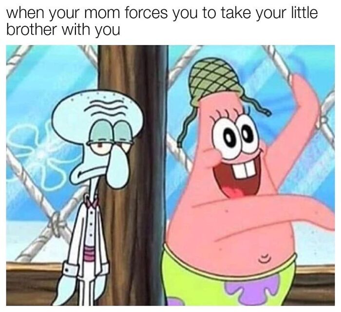 72 Memes That Perfectly Sum Up What It Means To Have Siblings 72 Memes That Perfectly Sum Up What It Means To Have Siblings